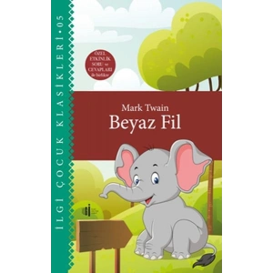 Beyaz Fil - Çocuk Klasikleri