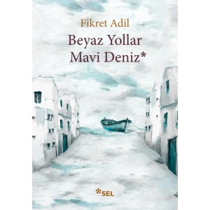 Beyaz Yollar Mavi Deniz