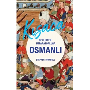 Beylikten İmparatorluğa Osmanlı 1326-1699