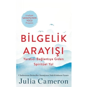 Bilgelik Arayışı Yaratıcı Bağlantıya Giden Spiritüel Yol