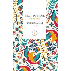 Bilgi, Dostluk ve Sevgi