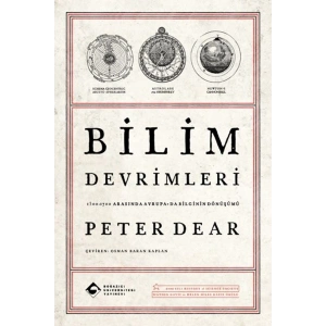 Bilim Devrimleri 1500–1700 Arasında Avrupa’da Bilginin Dönüşümü