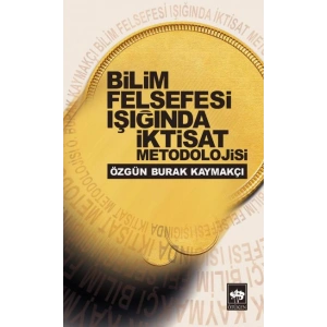 Bilim Felsefesi Işığında ıktisad Metodolojisi