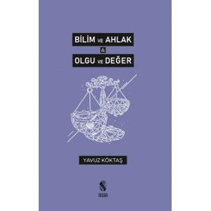 Bilim ve Ahlak & Olgu ve Değer