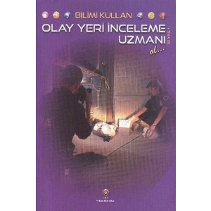 Bilimi Kullan Olay Yeri İnceleme Uzmanı