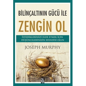 Bilinçaltının Gücü İle Zengin Ol