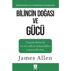 Bilincin Doğası ve Gücü