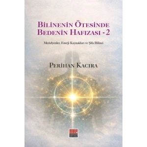 Bilinenin Ötesinde Bedenin Hafızası - 2