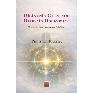 Bilinenin Ötesinde Bedenin Hafızası - 3