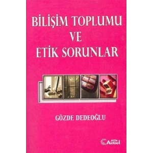 Bilişim Toplumu ve Etik Sorunlar