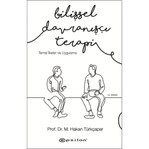 Bilişsel Davranışçı Terapi - Temel İlkeler ve Uygulama