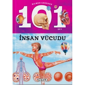 Bilmen Gereken 101 Şey - İnsan Vücudu