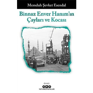 Binnaz Enver Hanımın Çayları ve Kocası