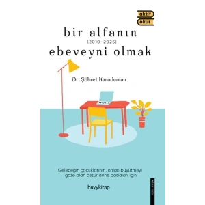 Bir Alfanın Ebeveyni Olmak