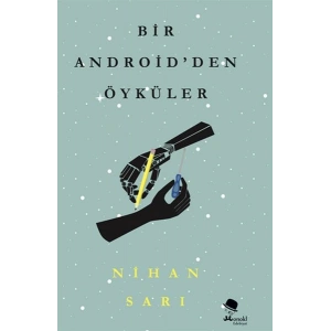 Bir Androidden Öyküler