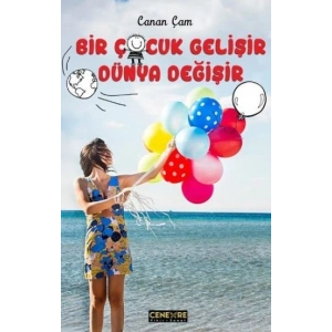 Bir Çocuk Gelişir Dünya Değişir