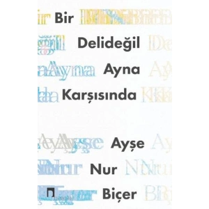 Bir Delideğil Ayna Karşısında