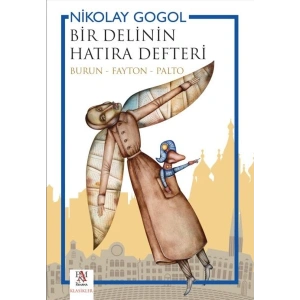 Bir Delinin Hatıra Defteri (Burun - Fayton - Palto)