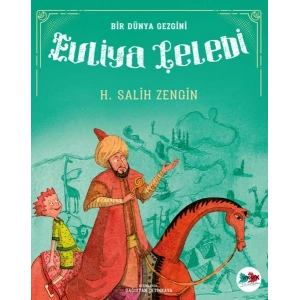 Bir Dünya Gezgini Evliya Çelebi