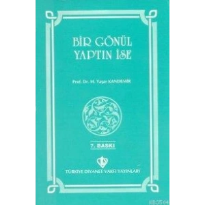 Bir Gönül Yaptın İse