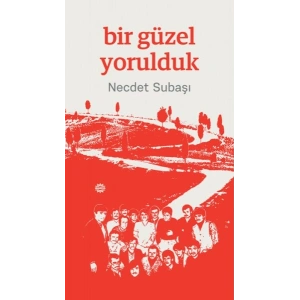 Bir Güzel Yorulduk