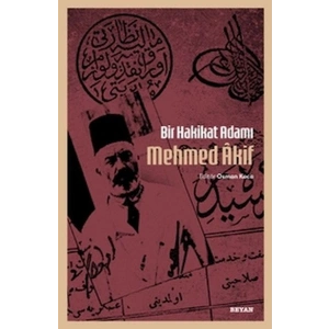 Bir Hakikat Adamı Mehmed Âkif