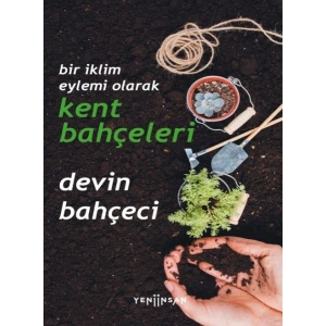 Bir İklim Eylemi Olarak Kent Bahçeleri