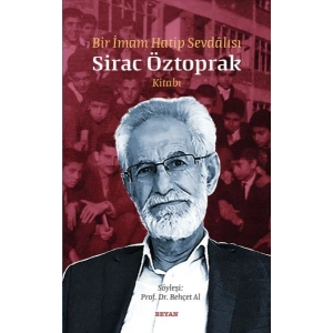 Bir İmam Hatip Sevdalısı - Sirac Öztoprak Kitabı