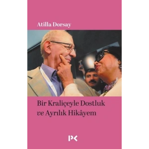 Bir Kraliçeyle Dostluk ve Ayrılık Hikâyem