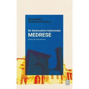 Bir Medreselinin Kaleminden Medrese