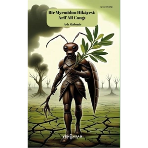 Bir Myrmidon Hikayesi: Arif Ali Cangı