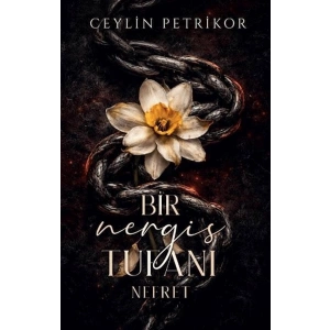 Bir Nergis Tufanı: Nefret