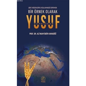 Bir Örnek Olarak Yusuf Aleyhisselam