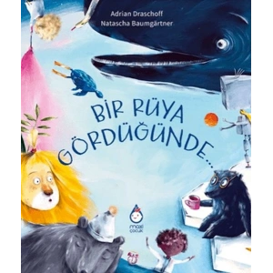 Bir Rüya Gördüğünde…