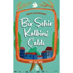 Bir Şehir Kalbimi Çaldı