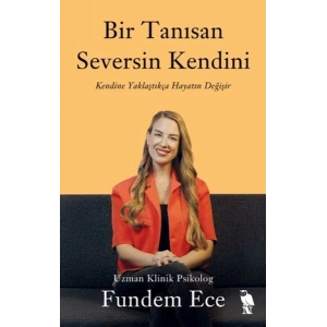 Bir Tanısan Seversin Kendini