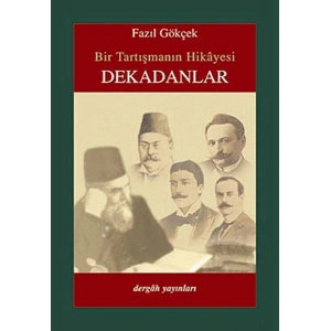 Bir Tartışmanın Hikayesi Dekadanlar