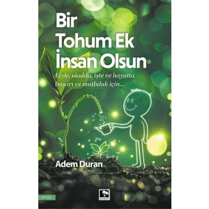 Bir Tohum Ek İnsan Olsun