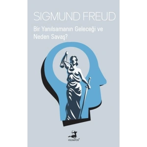 Bir Yanılsamanın Geleceği ve Neden Savaş?