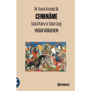 Bir Yazma Arasında İki Cenkname - Selasil Kalesi ve Tabut Cengi