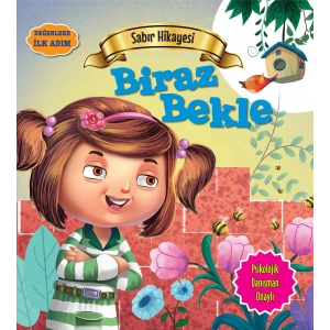 Biraz Bekle - Değerlere İlk Adım