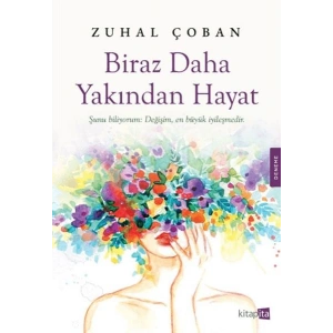 Biraz Daha Yakından Hayat