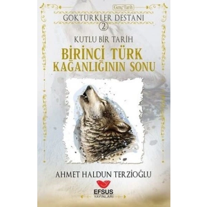 Birinci Türk Kağanlığının Sonu - Göktürkler Destanı 2