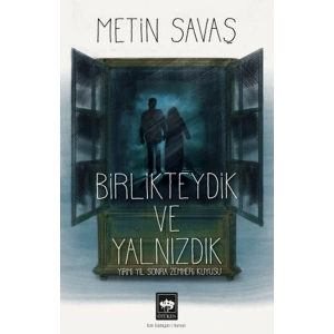 Birlikteydik ve Yalnızdık