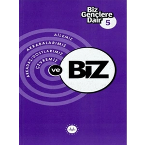 Biz Gençlere Dair 5