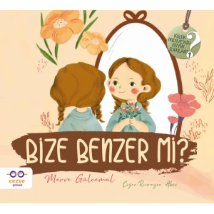 Bize Benzer mi? - Küçük Merve’nin Büyük Soruları 2