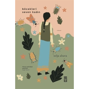 Böcekleri Seven Kadın