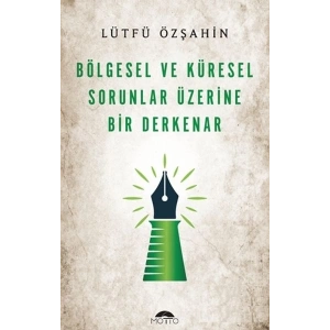 Bölgesel Ve Küresel Sorunlar Üzerine Bir Derkenar