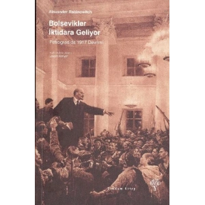 Bolşevikler İktidara Geliyor - Petrogradda 1917 Devrimi