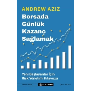 Borsada Günlük Kazanç Sağlamak - Yeni Başlayanlar İçin Risk Yönetimi Kılavuzu